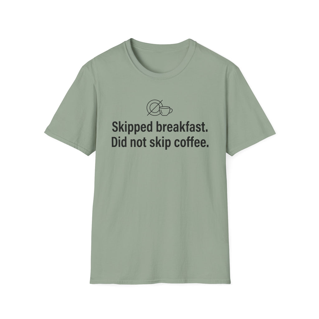 Skipped Breakfast, Did Not Skip Coffee — Funny Coffee Lover T-Shirt
