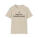 Coffee First, Personality Second — Funny Coffee Lover T-Shirt