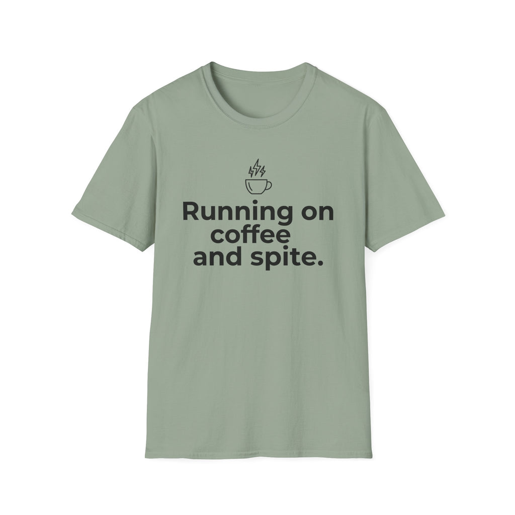 Fueled by Caffeine, Running on Spite — Funny Coffee Lover T-Shirt