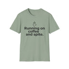 Fueled by Caffeine, Running on Spite — Funny Coffee Lover T-Shirt