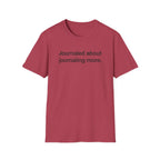 Journaled About Journaling More — Funny Journaling T-Shirt