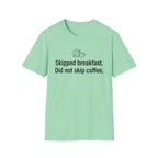 Skipped Breakfast, Did Not Skip Coffee — Funny Coffee Lover T-Shirt