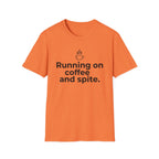 Fueled by Caffeine, Running on Spite — Funny Coffee Lover T-Shirt