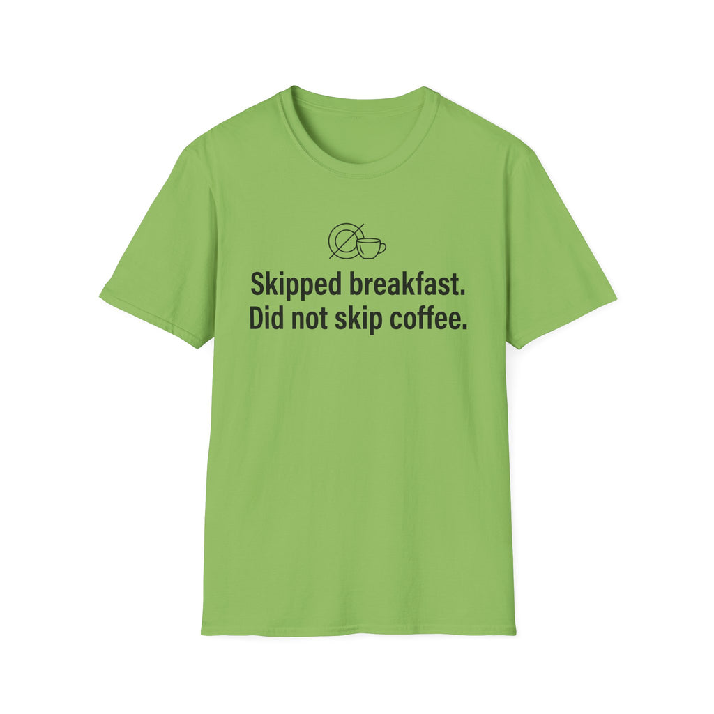 Skipped Breakfast, Did Not Skip Coffee — Funny Coffee Lover T-Shirt