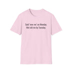 New Me Monday, Old Me by Tuesday — Funny Resolution T-Shirt