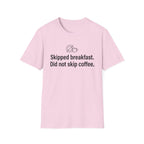 Skipped Breakfast, Did Not Skip Coffee — Funny Coffee Lover T-Shirt