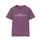 Did 1 Set, Felt the Effects of 4 — Funny Workout T-Shirt