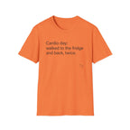 Cardio Day: Fridge and Back, Twice — Funny Cardio T-Shirt