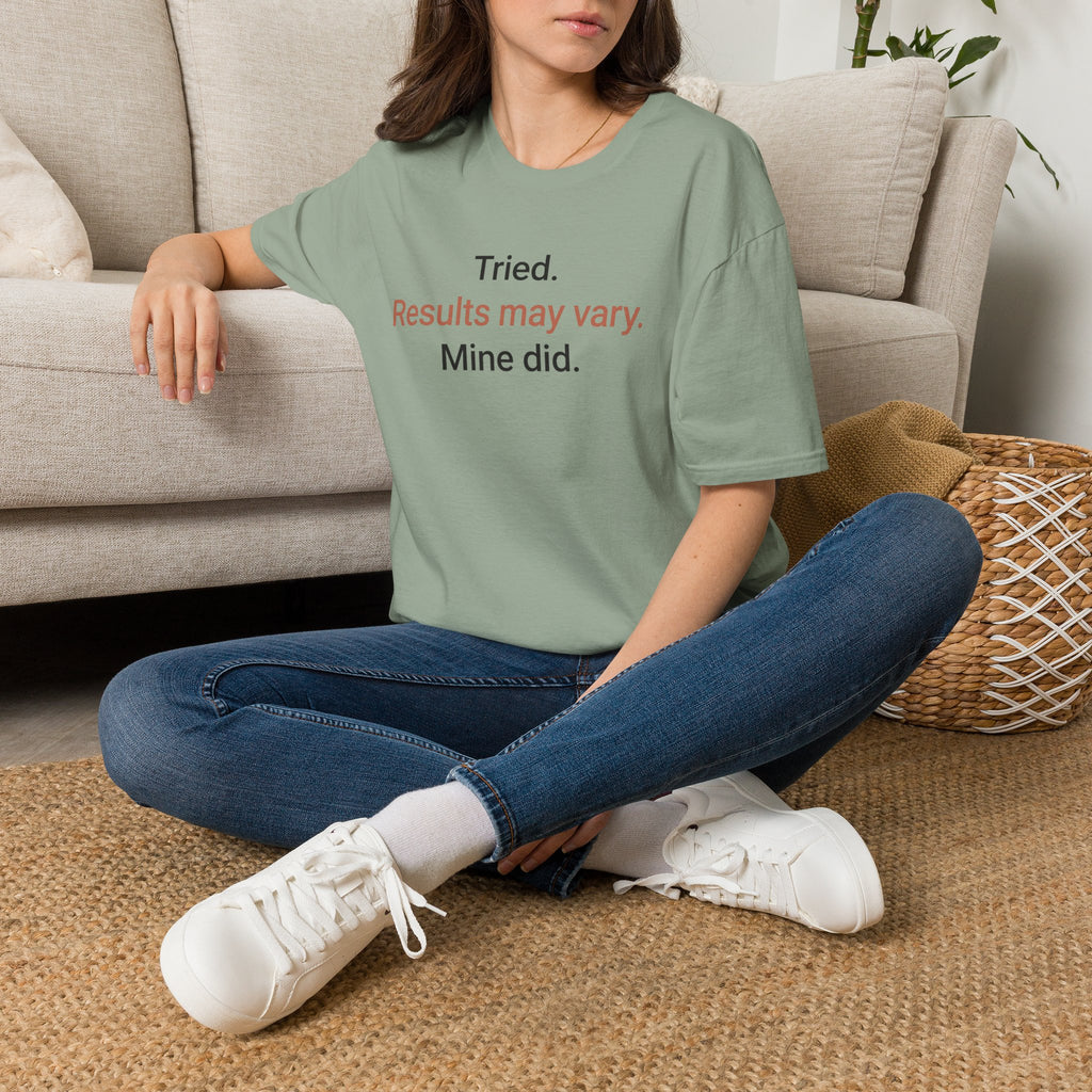 Tried. Results May Vary. — Sarcastic Motivational T-Shirt