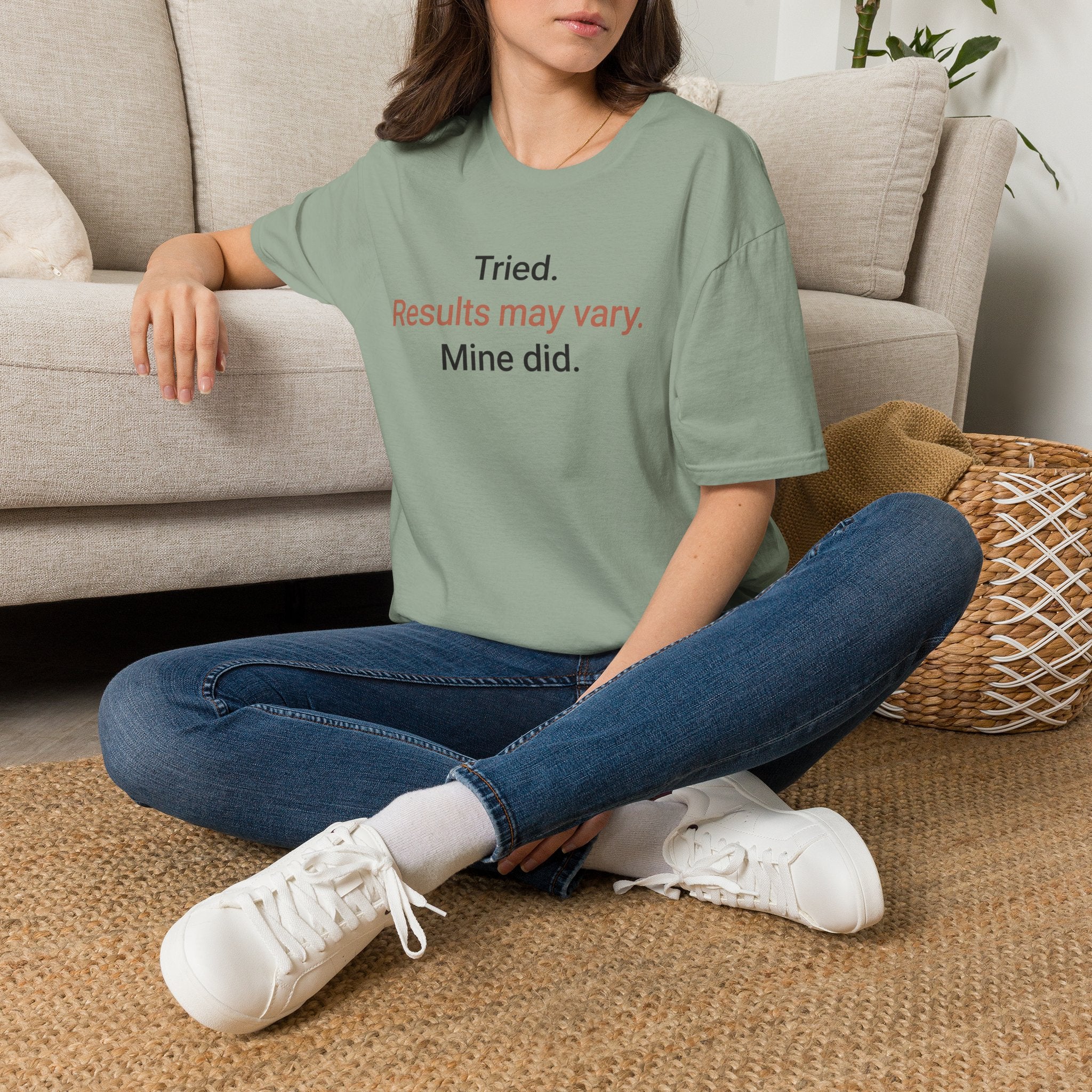 Tried. Results May Vary. — Sarcastic Motivational T-Shirt