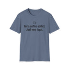 Some Call It Too Much, We Call It Commitment — Funny Coffee Lover T-Shirt