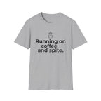 Fueled by Caffeine, Running on Spite — Funny Coffee Lover T-Shirt