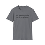 New Me Monday, Old Me by Tuesday — Funny Resolution T-Shirt