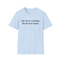 New Me Monday, Old Me by Tuesday — Funny Resolution T-Shirt