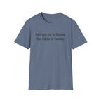 New Me Monday, Old Me by Tuesday — Funny Resolution T-Shirt