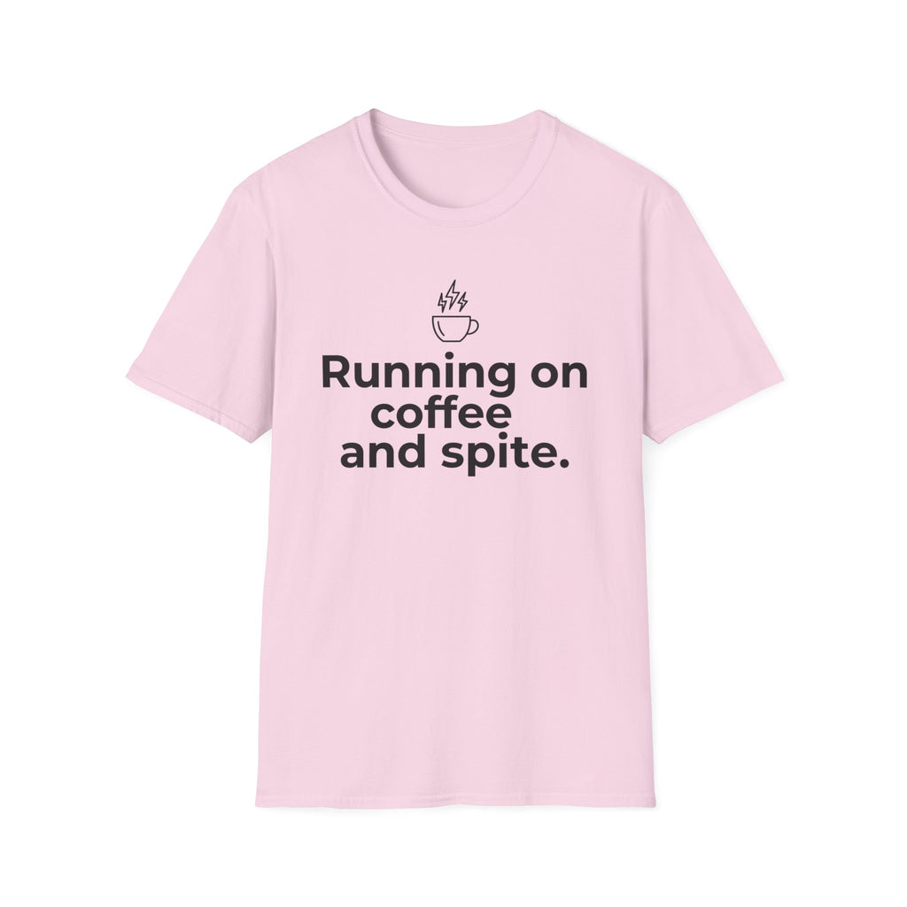 Fueled by Caffeine, Running on Spite — Funny Coffee Lover T-Shirt