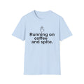 Running on Coffee and Spite T-Shirt