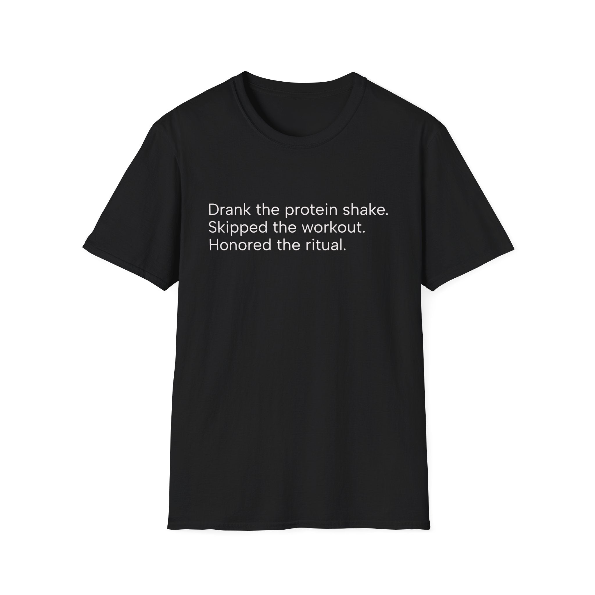 Drank the Protein Shake, Skipped the Workout — Funny Gym T-Shirt