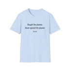 Bought the Planner, Never Opened It — Funny Planner Humor T-Shirt