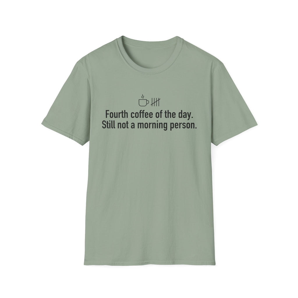 Four Coffees In, Still Not a Morning Person — Funny Coffee Lover T-Shirt