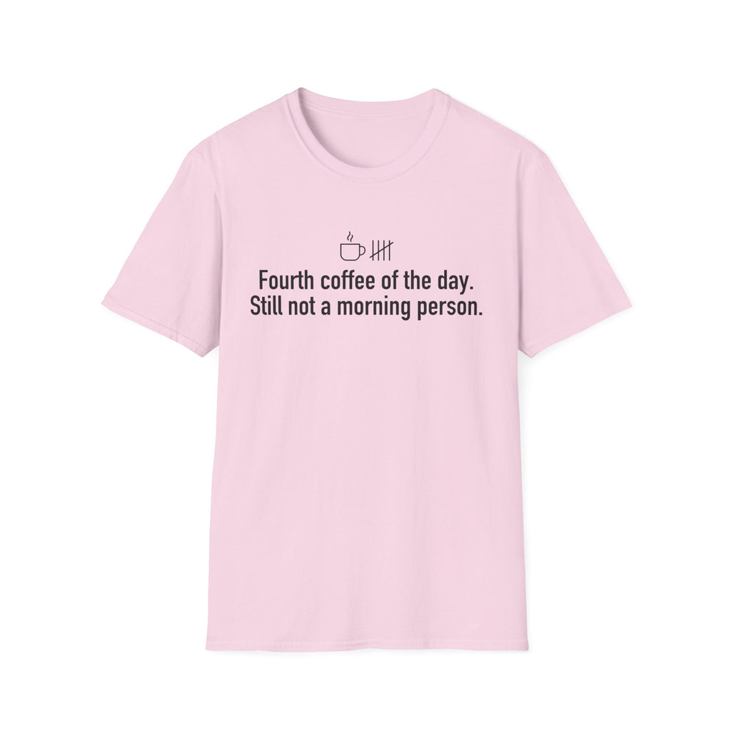 Four Coffees In, Still Not a Morning Person — Funny Coffee Lover T-Shirt