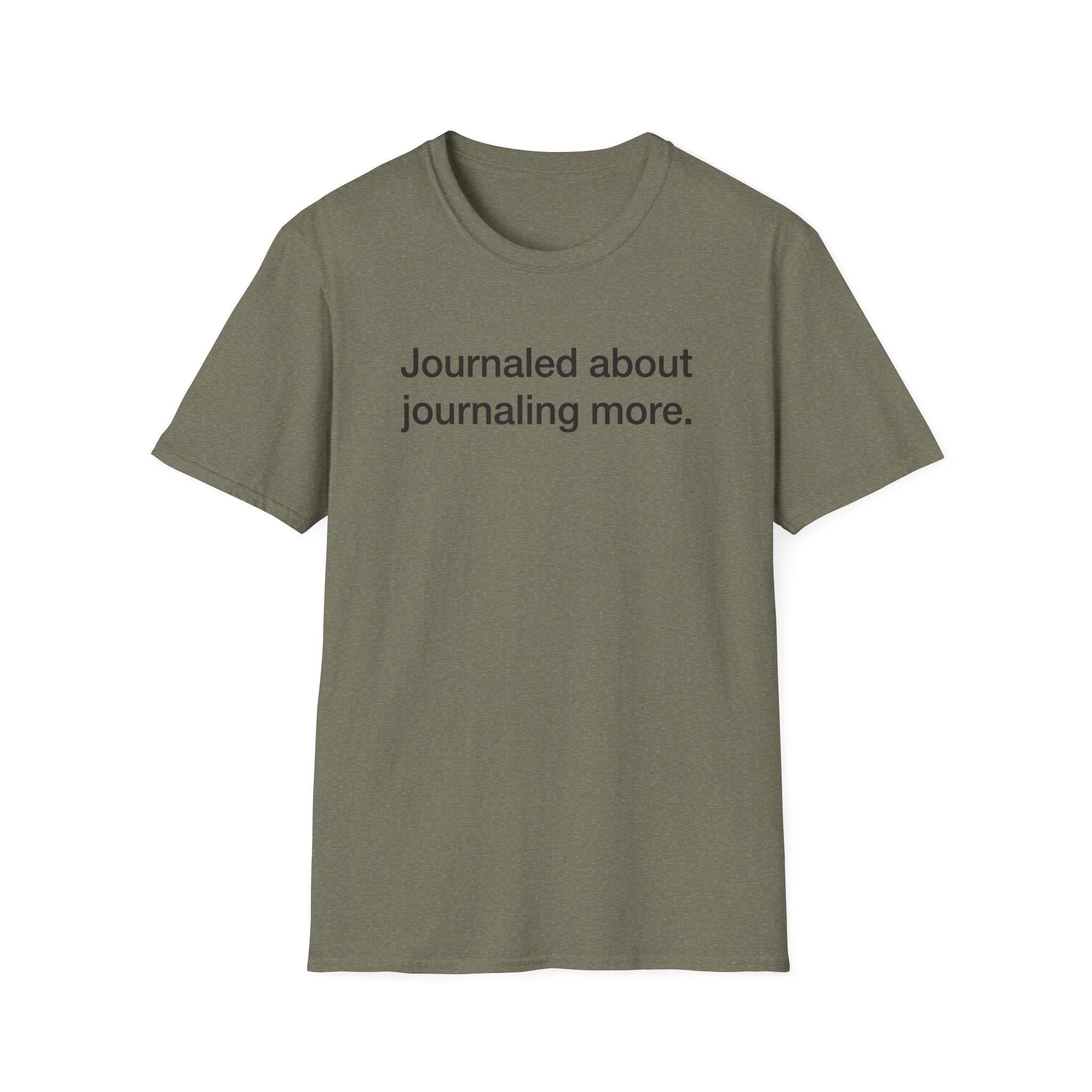 Journaled About Journaling More — Funny Journaling T-Shirt