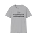 Skipped Breakfast, Did Not Skip Coffee — Funny Coffee Lover T-Shirt