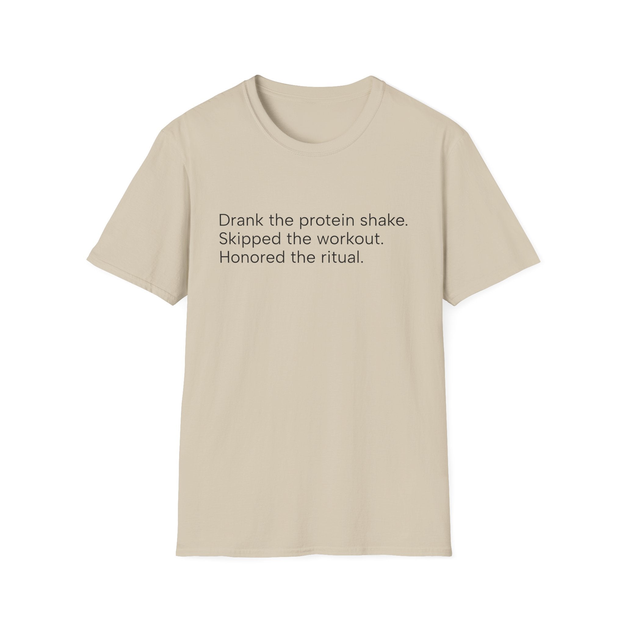 Drank the Protein Shake, Skipped the Workout — Funny Gym T-Shirt