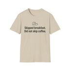 Skipped Breakfast, Did Not Skip Coffee — Funny Coffee Lover T-Shirt