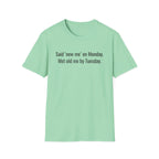 New Me Monday, Old Me by Tuesday — Funny Resolution T-Shirt