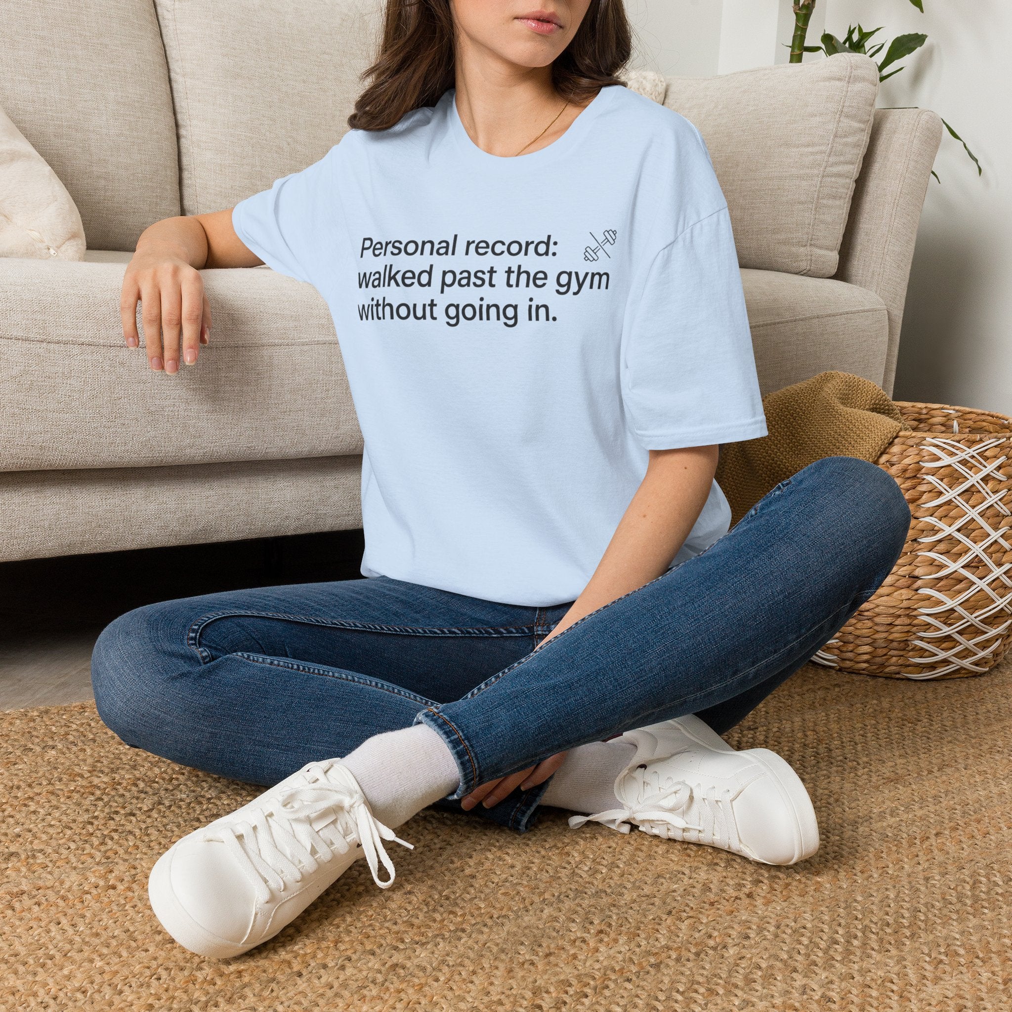 Personal Record: Walked Past the Gym — Funny Gym Humor T-Shirt