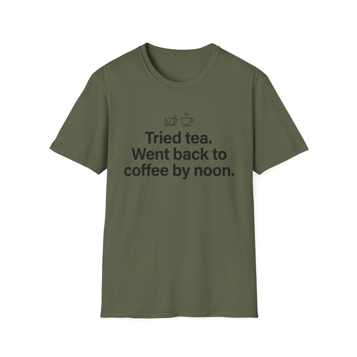 Gave Tea a Chance, Went Back to Coffee — Funny Coffee Lover T-Shirt