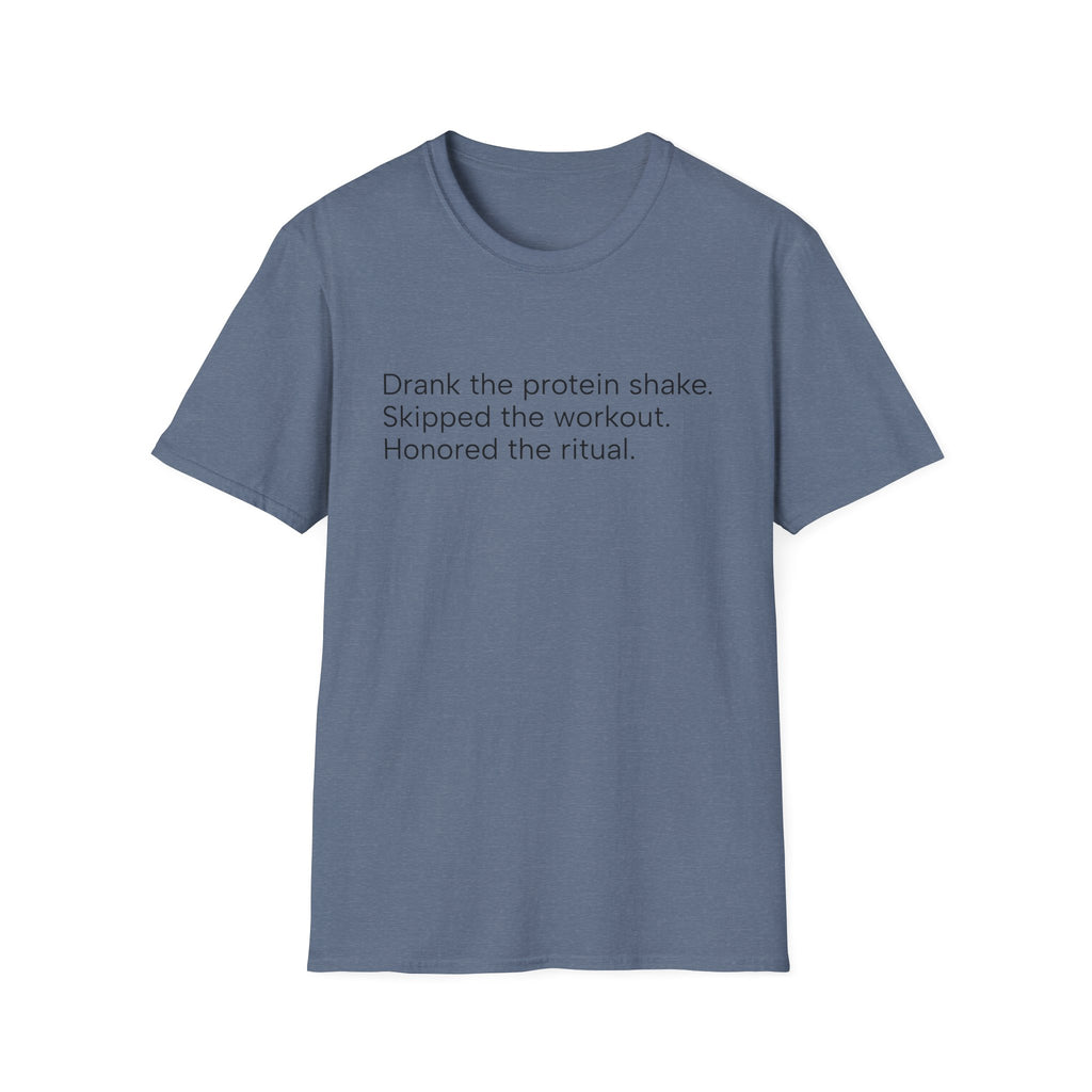 Drank the Protein Shake, Skipped the Workout — Funny Gym T-Shirt