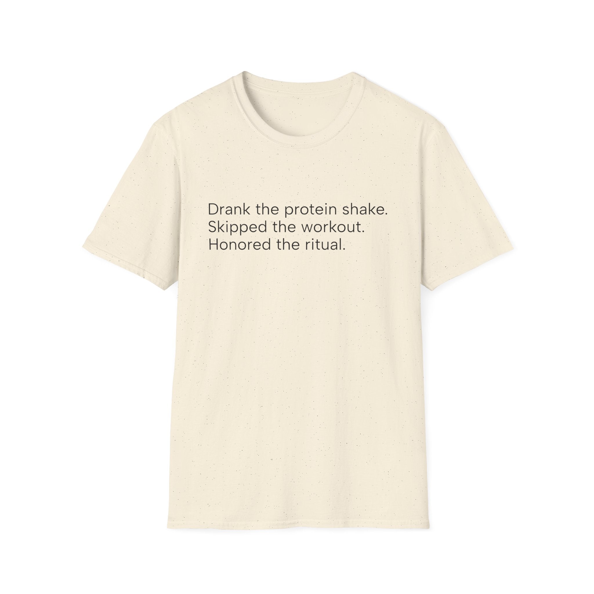 Drank the Protein Shake, Skipped the Workout — Funny Gym T-Shirt