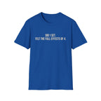 Did 1 Set, Felt the Effects of 4 — Funny Workout T-Shirt
