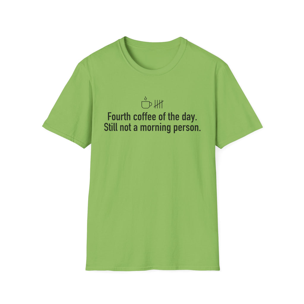 Four Coffees In, Still Not a Morning Person — Funny Coffee Lover T-Shirt