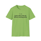 Four Coffees In, Still Not a Morning Person — Funny Coffee Lover T-Shirt