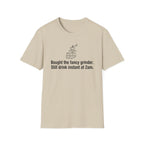 Bought the Fancy Grinder, Still Drink Instant at 2AM — Funny Coffee Lover T-Shirt